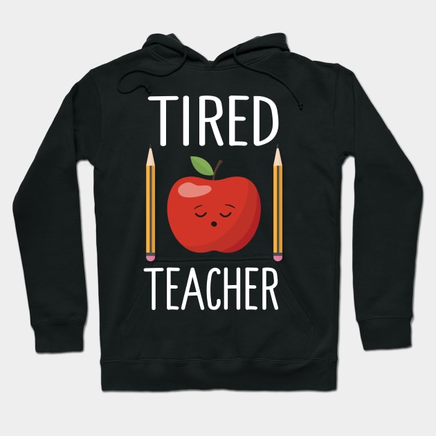 Tired Teacher Hoodie by Eugenex